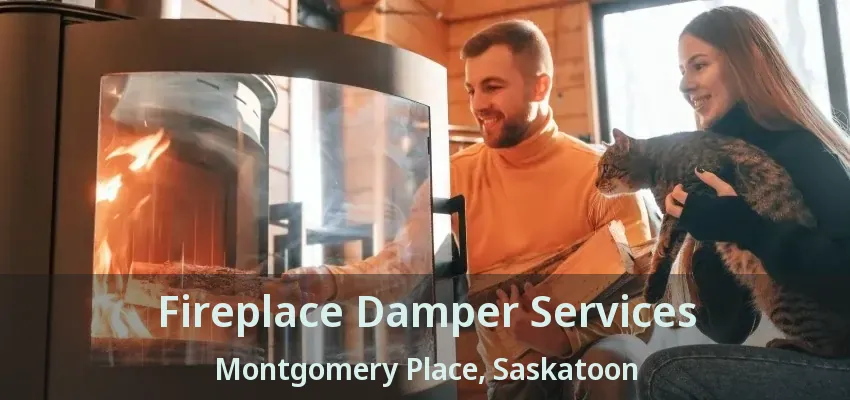 Fireplace Damper Services Montgomery Place, Saskatoon - SK Fireplace Damper Services Montgomery Place, Saskatoon - SK